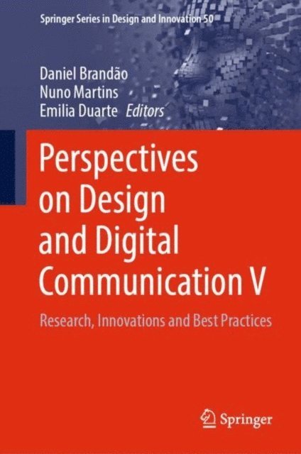 Emilia Duarte, Nuno Martins, Daniel Brandao - Perspectives on Design and Digital Communication V, E-bok