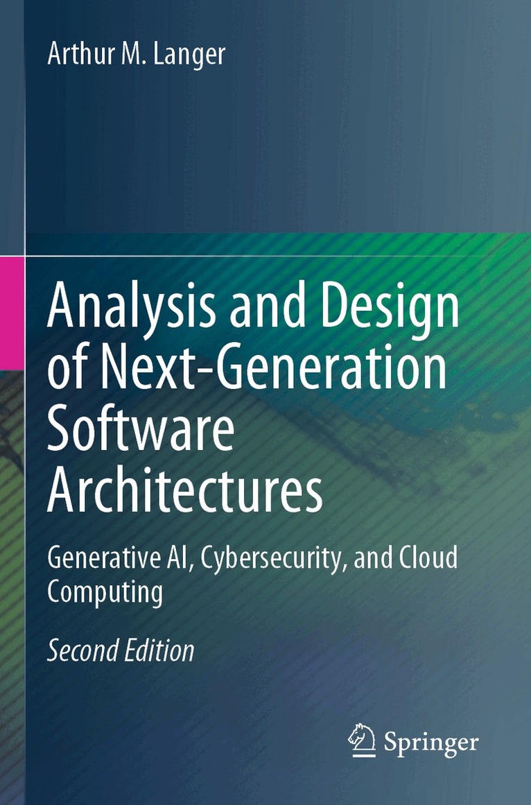 Arthur M. Langer - Analysis and Design of Next-Generation Software Architectures, Häftad