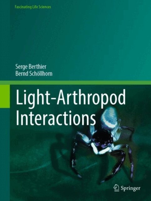 Bernd Schollhorn, Serge Berthier - Light-Arthropod Interactions, E-bok. Tillgänglighet: Lägg i varukorg