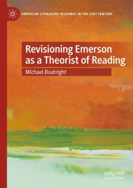 Michael Boatright - Revisioning Emerson as a Theorist of Reading, E-bok. Tillgänglighet: Lägg i varukorg