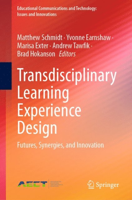 Brad Hokanson, Andrew Tawfik, Marisa Exter, Yvonne Earnshaw, Matthew Schmidt - Transdisciplinary Learning Experience Design, E-bok