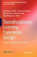 Matthew Schmidt, Yvonne Earnshaw, Marisa Exter, Andrew Tawfik, Brad Hokanson - Transdisciplinary Learning Experience Design, Häftad