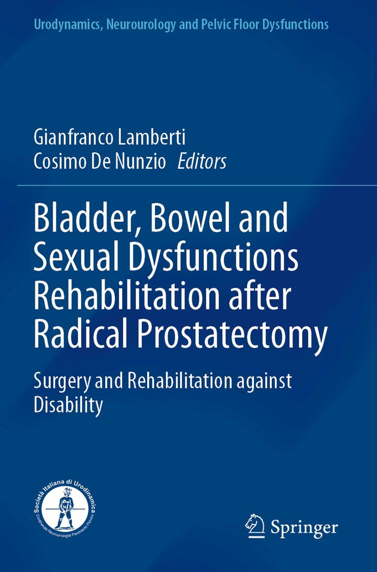 Gianfranco Lamberti, Cosimo De Nunzio - Bladder, Bowel and Sexual Dysfunctions Rehabilitation after Radical Prostatectomy, Häftad. Tillgänglighet: Lägg i varukorg