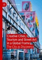 Ricardo Klein, Caitlin Bruce - Creative Cities, Tourism and Street Art in a Global Frame, Häftad