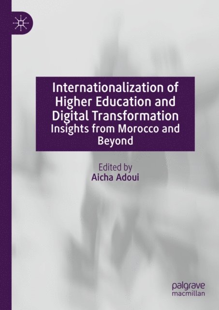 Aicha Adoui - Internationalization of Higher Education and Digital Transformation, E-bok