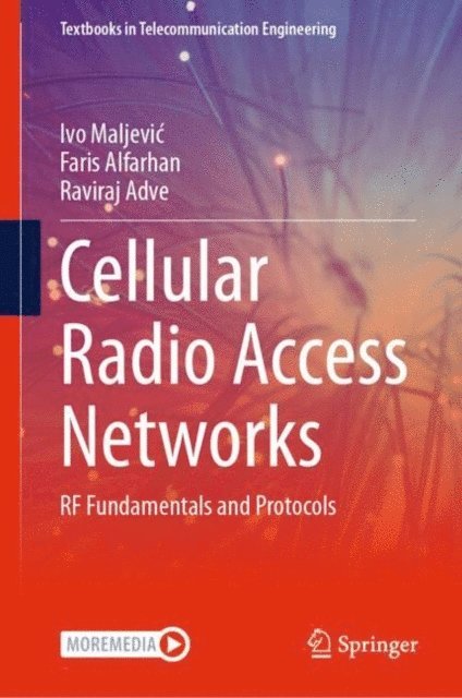 Raviraj Adve, Faris Alfarhan, Ivo Maljevic - Cellular Radio Access Networks, E-bok