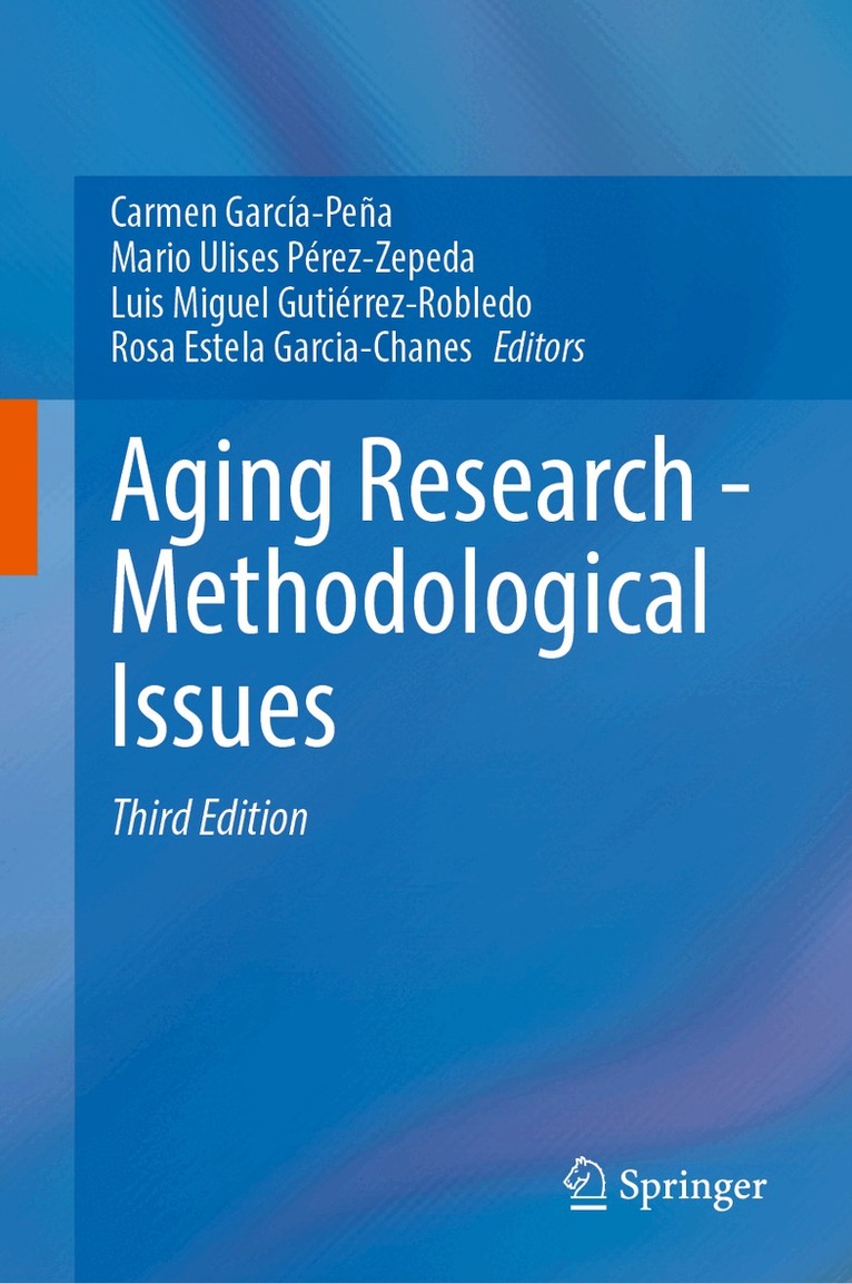 Carmen García-Peña, Mario Ulises Pérez-Zepeda, Luis Miguel Gutiérrez-Robledo, Rosa Estela Garcia-Chanes - Aging Research—Methodological Issues, Inbunden