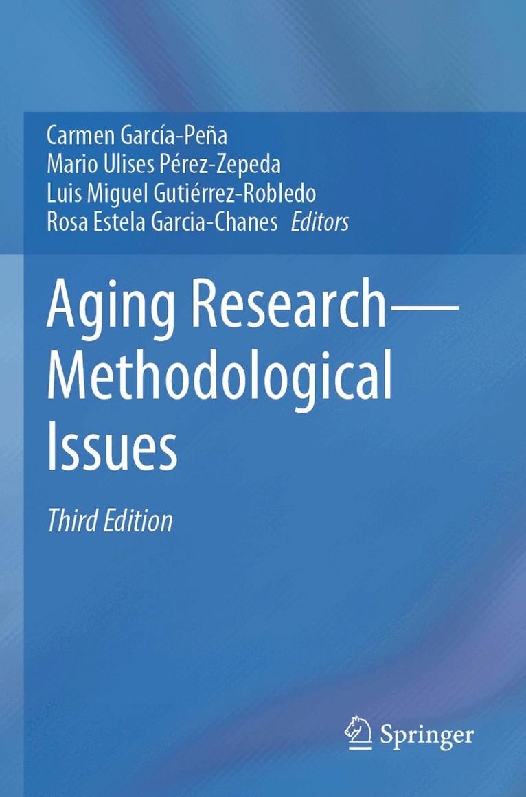 Carmen García-Peña, Mario Ulises Pérez-Zepeda, Luis Miguel Gutiérrez-Robledo, Rosa Estela Garcia-Chanes - Aging Research—Methodological Issues, Häftad