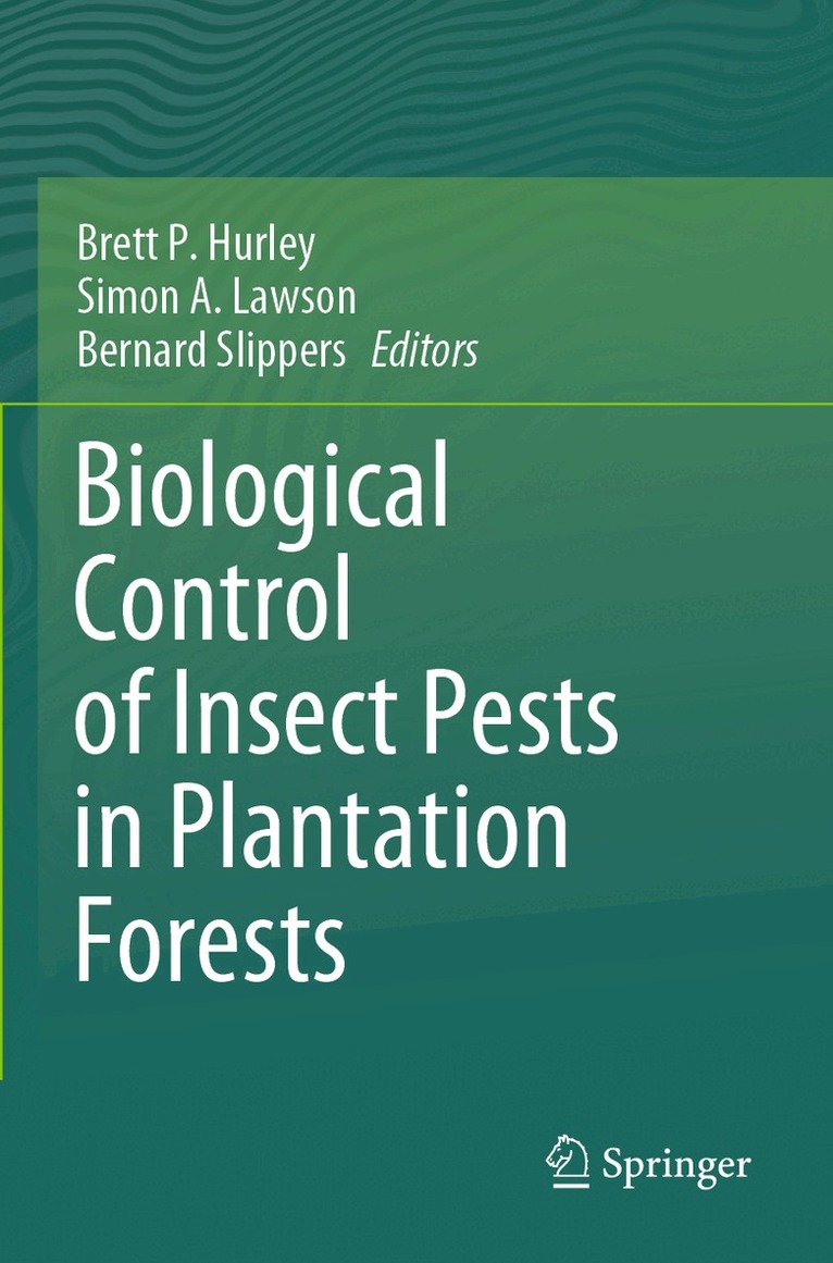 Brett P. Hurley, Simon A. Lawson, Bernard Slippers - Biological Control of Insect Pests in Plantation Forests, Häftad