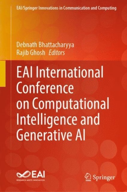 Rajib Ghosh, Debnath Bhattacharyya - EAI International Conference on Computational Intelligence and Generative AI, E-bok