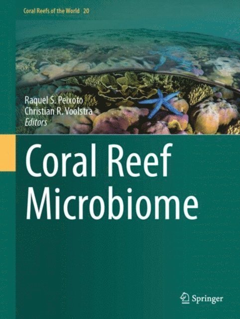 Christian R. Voolstra, Raquel S. Peixoto - Coral Reef Microbiome, E-bok