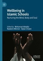 Mohamad Abdalla, Nadeem Memon, Dylan Chown - Wellbeing in Islamic Schools, Häftad