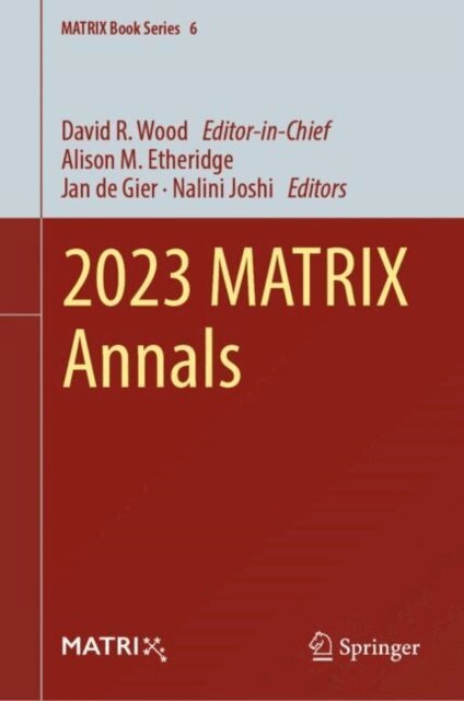 Nalini Joshi, Jan de Gier, Alison M. Etheridge, David R. Wood - 2023 MATRIX Annals, E-bok