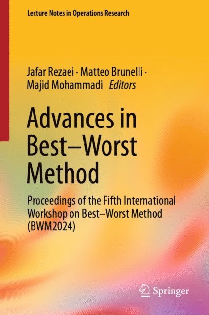 Majid Mohammadi, Matteo Brunelli, Jafar Rezaei - Advances in Best-Worst Method, E-bok