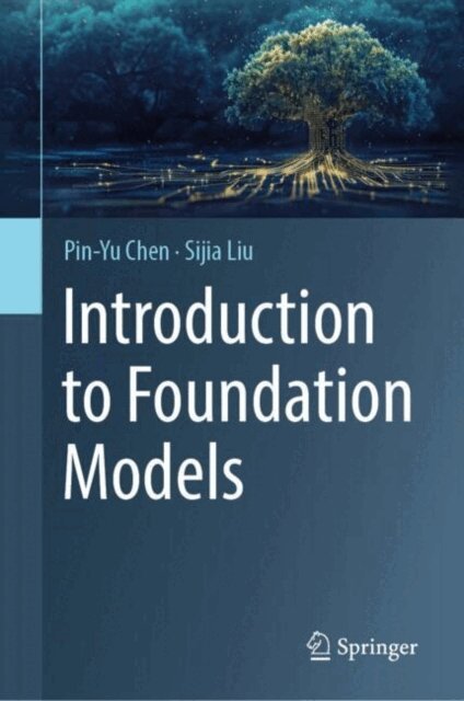 Sijia Liu, Pin-Yu Chen - Introduction to Foundation Models, E-bok