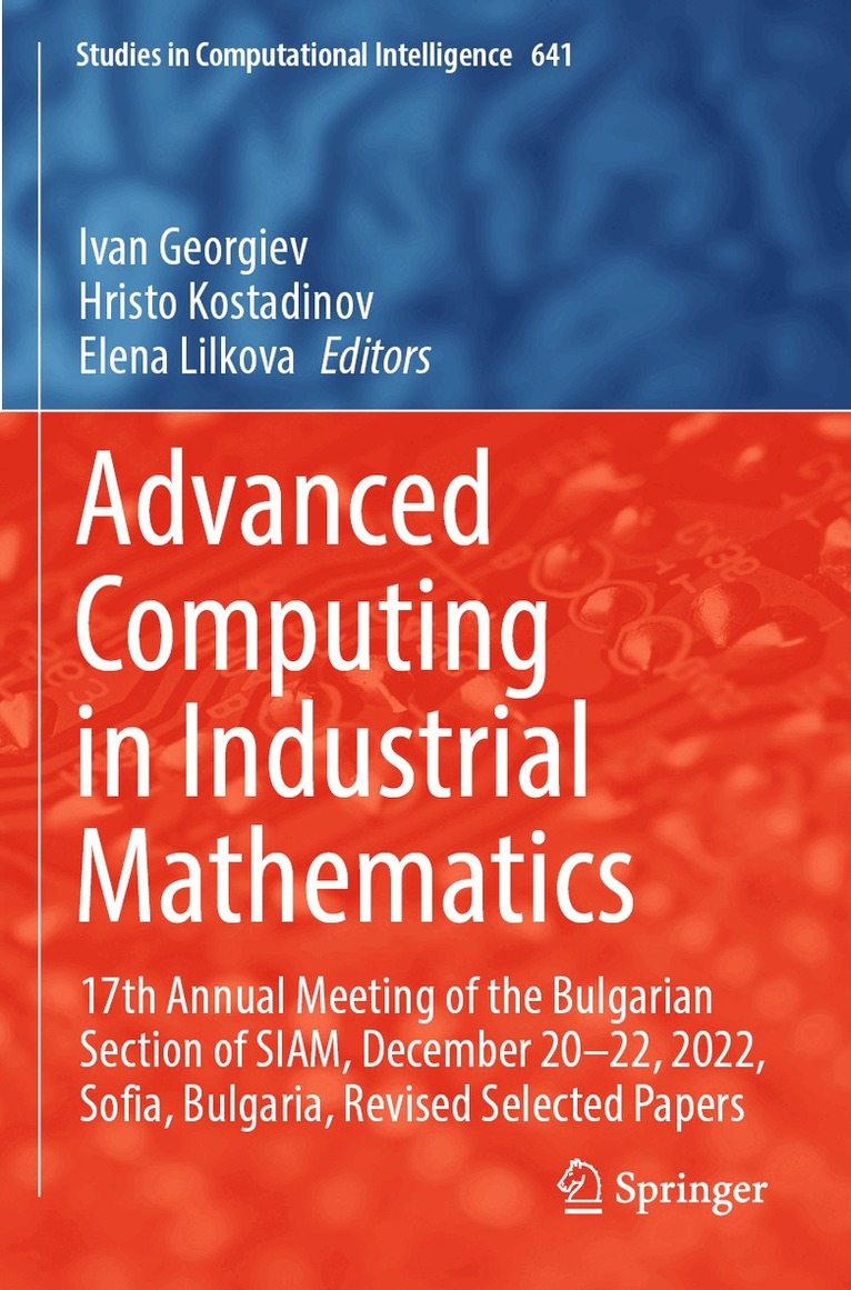 Ivan Georgiev, Hristo Kostadinov, Elena Lilkova - Advanced Computing in Industrial Mathematics, Häftad