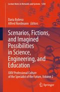 Scenarios, Fictions, and Imagined Possibilities in Science, Engineering, and Education