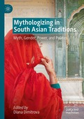 Mythologizing in South Asian Traditions