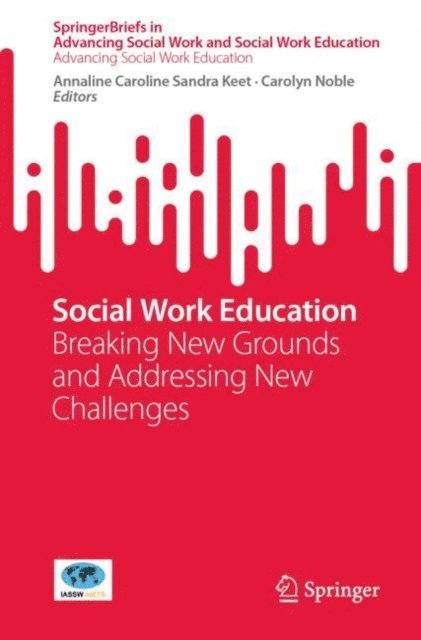 Carolyn Noble, Annaline Caroline Sandra Keet - Social Work Education, E-bok