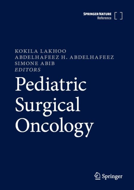 Simone Abib, Abdelhafeez H. Abdelhafeez, Kokila Lakhoo - Pediatric Surgical Oncology, E-bok