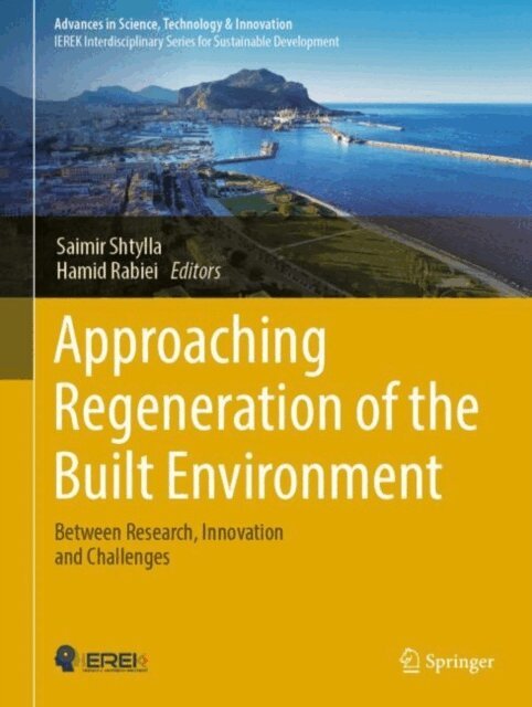 Hamid Rabiei, Saimir Shtylla - Approaching Regeneration of the Built Environment, E-bok