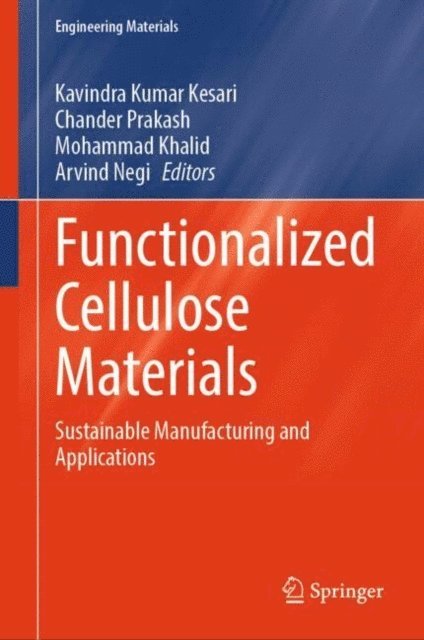 Arvind Negi, Mohammad Khalid, Chander Prakash, Kavindra Kumar Kesari - Functionalized Cellulose Materials, E-bok