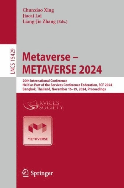 Liang-Jie Zhang, Jiacai Lai, Chunxiao Xing - Metaverse - METAVERSE 2024, E-bok
