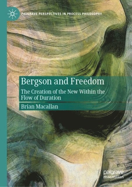 Brian Macallan - Bergson and Freedom, E-bok