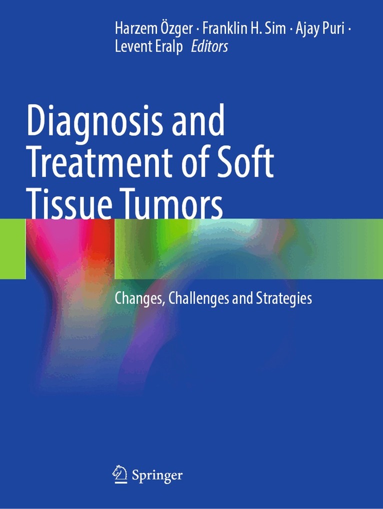 Harzem Özger, Franklin H. Sim, Ajay Puri, Levent Eralp - Diagnosis and Treatment of Soft Tissue Tumors, Häftad