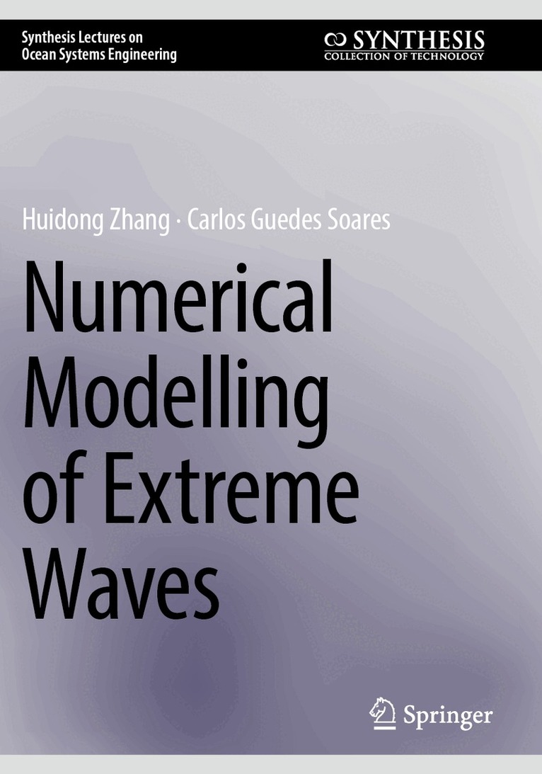 Huidong Zhang, Carlos Guedes Soares - Numerical Modelling of Extreme Waves, Häftad