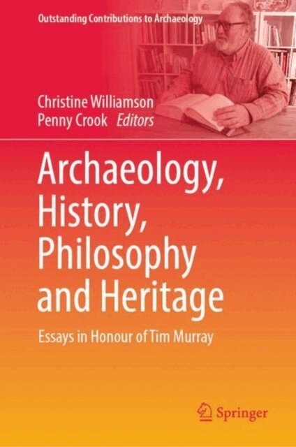 Penny Crook, Christine Williamson - Archaeology, History, Philosophy and Heritage, E-bok