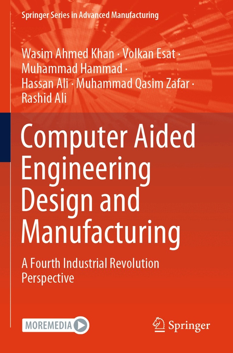 Wasim Ahmed Khan, Volkan Esat, Muhammad Hammad, Hassan Ali, Muhammad Qasim Zafar, Rashid Ali - Computer Aided Engineering Design and Manufacturing, Häftad