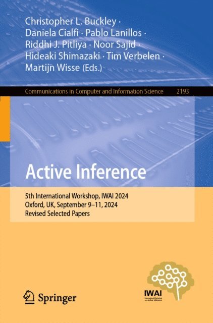 Martijn Wisse, Tim Verbelen, Hideaki Shimazaki, Noor Sajid, Riddhi J. Pitliya, Pablo Lanillos, Daniela Cialfi, Christopher L. Buckley - Active Inference, E-bok