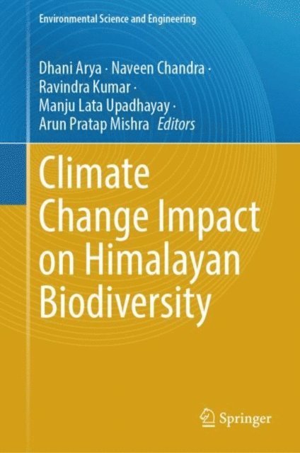 Arun Pratap Mishra, Manju Lata Upadhayay, Ravindra Kumar, Naveen Chandra, Dhani Arya - Climate Change Impact on Himalayan Biodiversity, E-bok