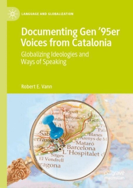 Robert E. Vann - Documenting Gen '95er Voices from Catalonia, E-bok