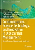 Communication, Science, Technology, and Innovation in Disaster Risk Management