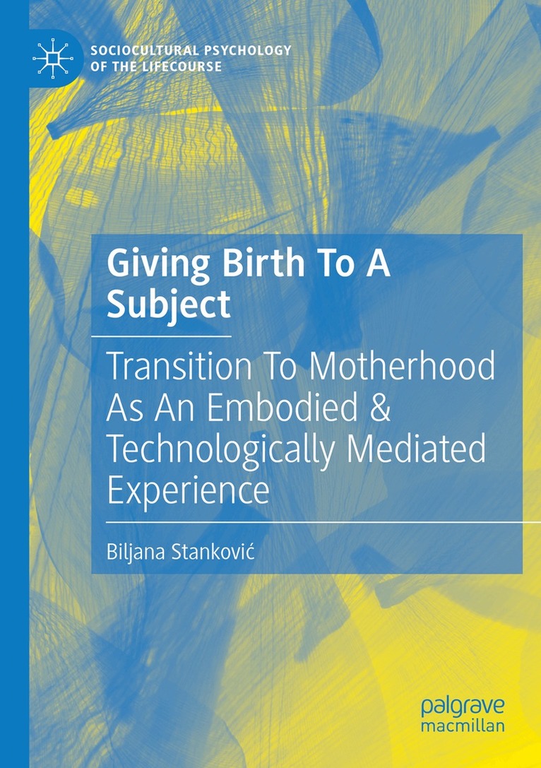 Biljana Stanković - Giving Birth To A Subject, Häftad. Tillgänglighet: Lägg i varukorg
