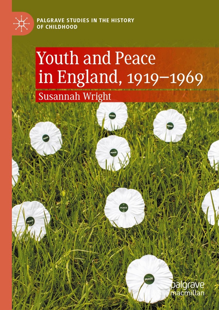 Susannah Wright - Youth and Peace in England, 1919-1969, Häftad. Tillgänglighet: Lägg i varukorg