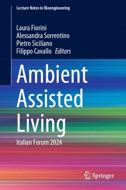 Filippo Cavallo, Pietro Siciliano, Alessandra Sorrentino, Laura Fiorini - Ambient Assisted Living, E-bok