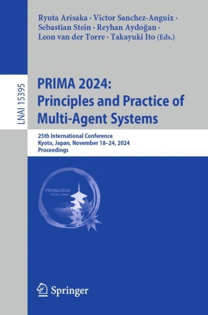 Takayuki Ito, Leon van der Torre, Reyhan Aydogan, Sebastian Stein, Victor Sanchez-Anguix, Ryuta Arisaka - PRIMA 2024: Principles and Practice of Multi-Agent Systems, E-bok