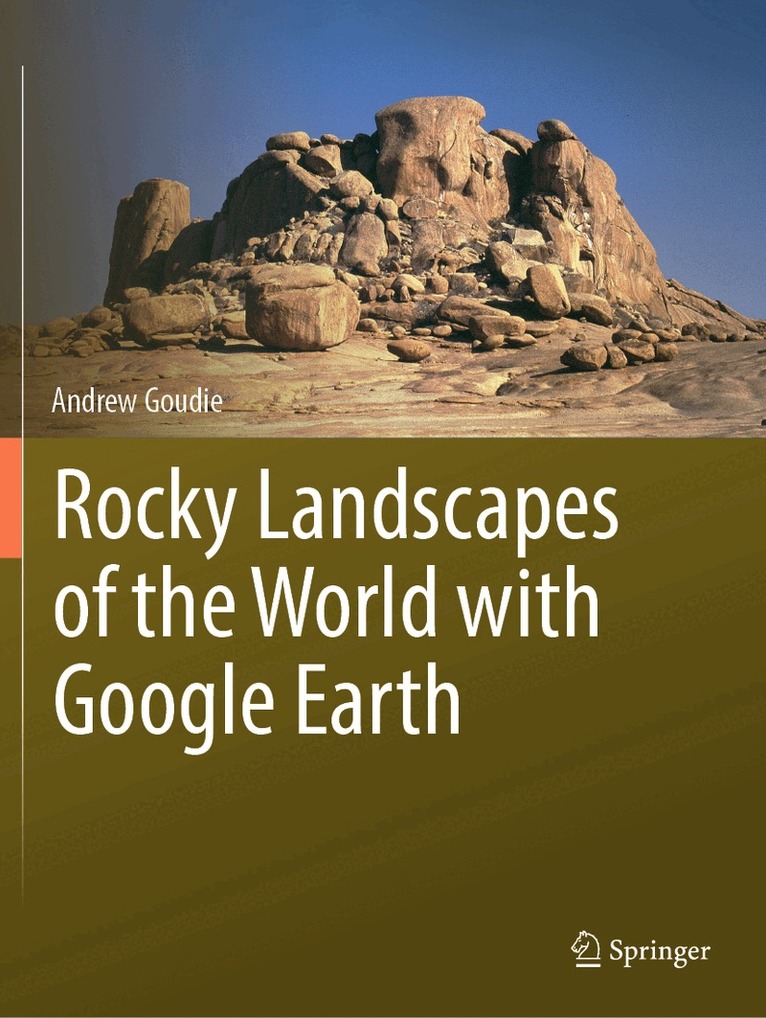Andrew Goudie - Rocky Landscapes of the World with Google Earth, Häftad