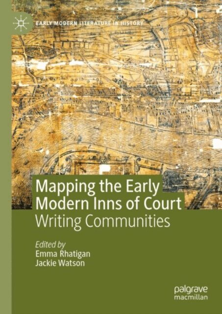 Jackie Watson, Emma Rhatigan - Mapping the Early Modern Inns of Court, E-bok