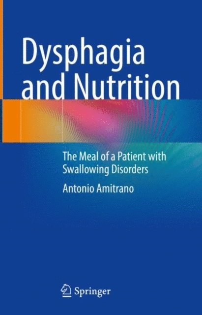 Antonio Amitrano - Dysphagia and Nutrition, E-bok