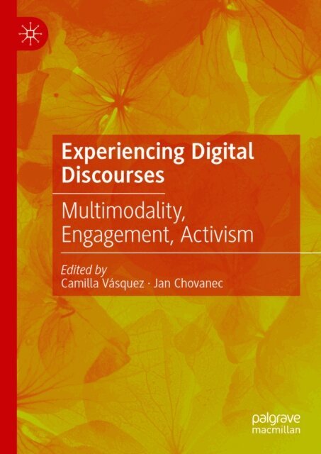 Jan Chovanec, Camilla Vasquez - Experiencing Digital Discourses, E-bok