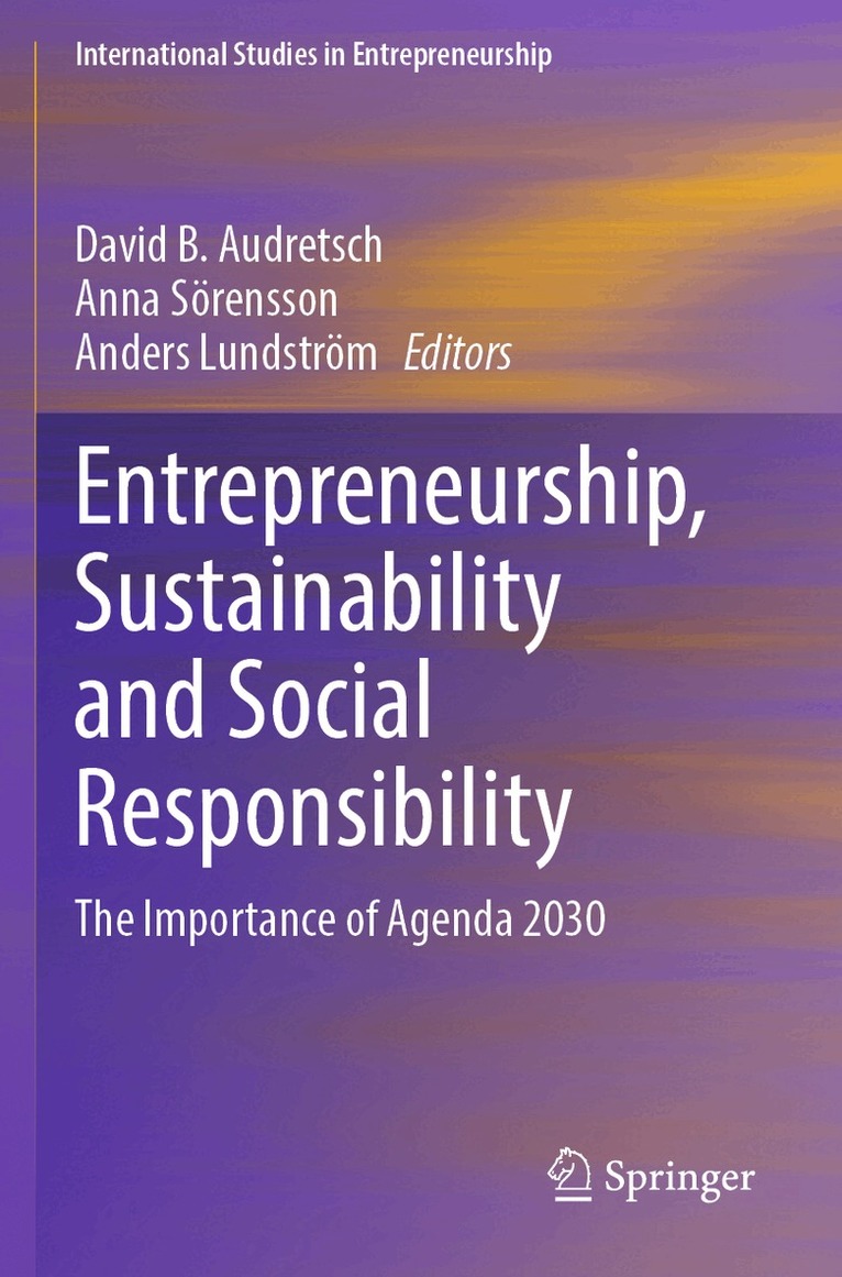 David B. Audretsch, Anna Sörensson, Anders Lundström - Entrepreneurship, Sustainability and Social Responsibility, Häftad