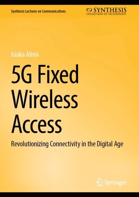 Isiaka Alimi - 5G Fixed Wireless Access, E-bok