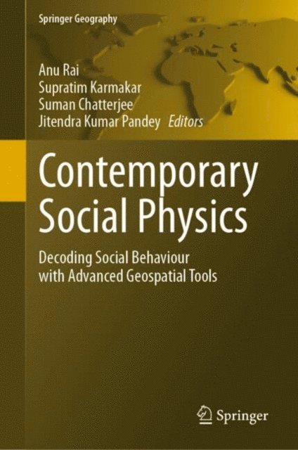 Jitendra Kumar Pandey, Suman Chatterjee, Supratim Karmakar, Anu Rai - Contemporary Social Physics, E-bok