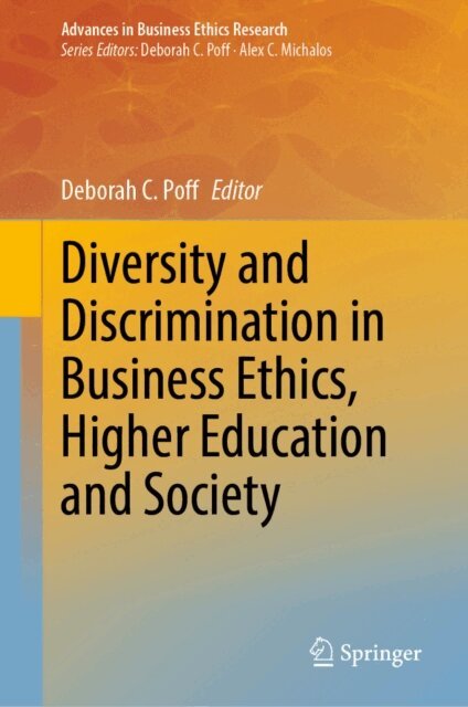 Deborah C. Poff - Diversity and Discrimination in Business Ethics, Higher Education and Society, E-bok