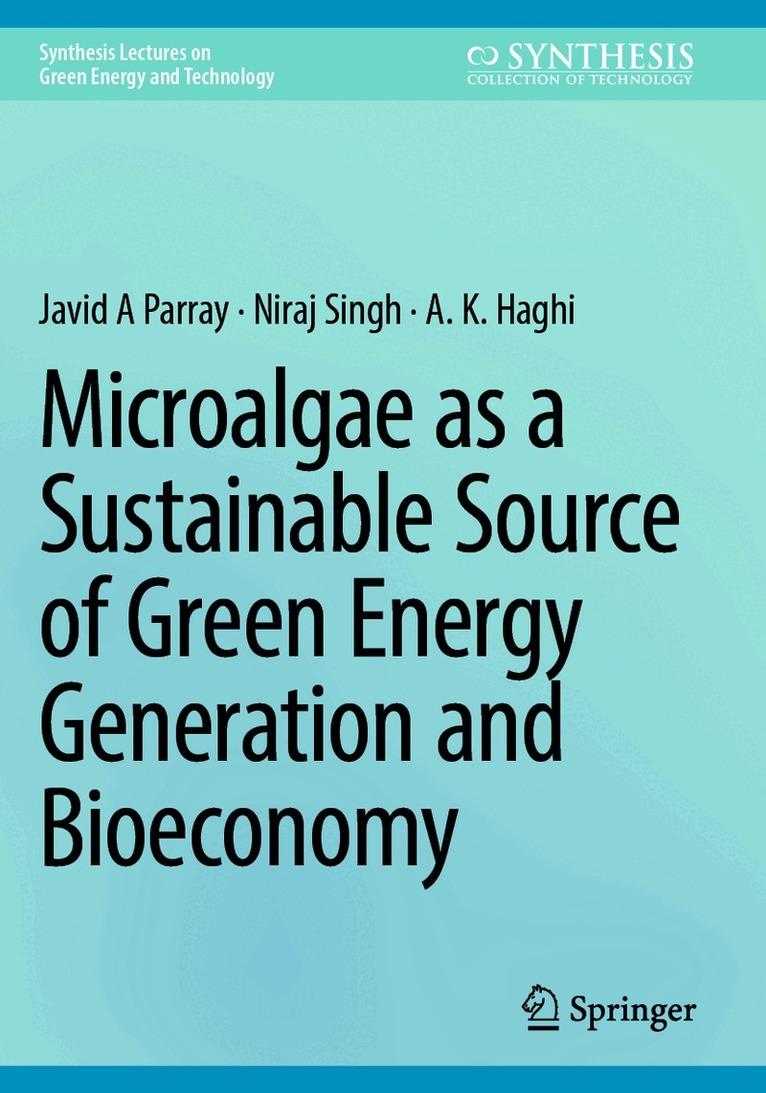 Javid A Parray, Niraj Singh, A. K. Haghi - Microalgae as a Sustainable Source of Green Energy Generation and Bioeconomy, Häftad. Tillgänglighet: Lägg i varukorg
