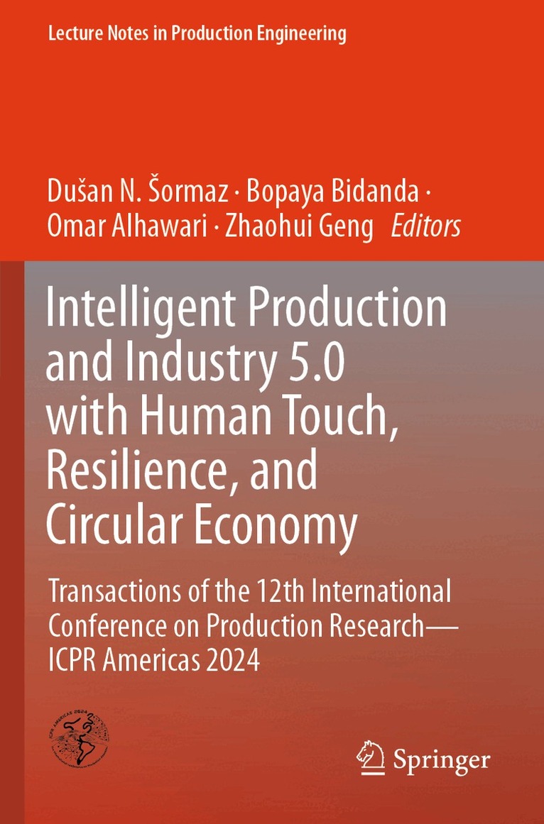Dušan N. Šormaz, Bopaya Bidanda, Omar Alhawari, Zhaohui Geng - Intelligent Production and Industry 5.0 with Human Touch, Resilience, and Circular Economy, Häftad. Tillgänglighet: Lägg i varukorg
